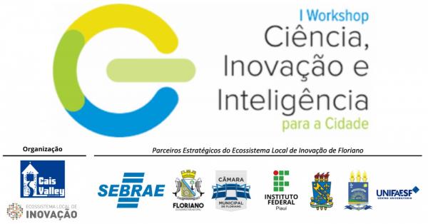 Floriano sedia o I Workshop de Ciência, Inovação e Inteligência para a Cidade(Imagem:Divulgação)