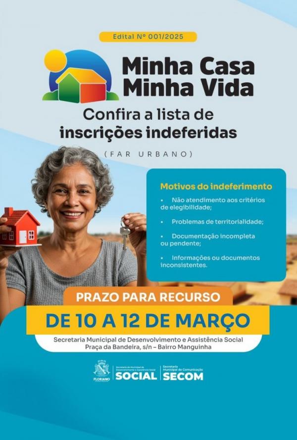 Conselho de Habita&ccedil;&atilde;o de Floriano divulga lista de inscri&ccedil;&otilde;es indeferidas do Minha Casa, Minha Vida.(Imagem:Secom)