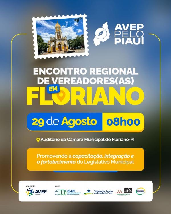Inscrições abertas para o Encontro Regional de Vereadores(as) da AVEP em Floriano.(Imagem:Reprodução/Instagram)