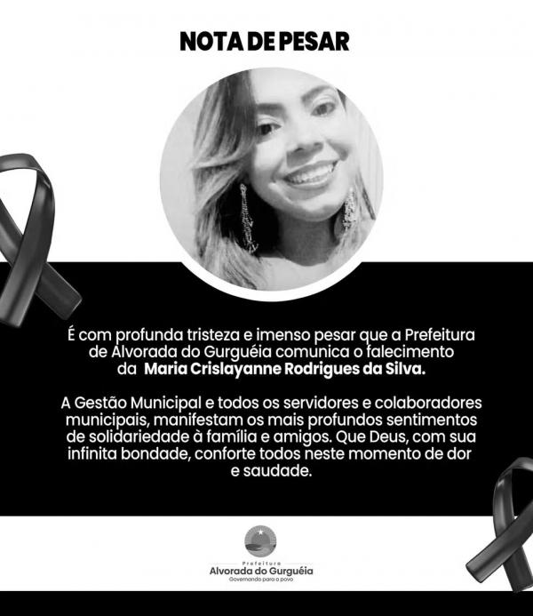Nota de pesar da Prefeitura de Alvorada do Gurguéia, lamentando o falecimento de Maria Crislayanne Rodrigues da Silva.(Imagem:Prefeitura de Alvorada do Gurguéia)