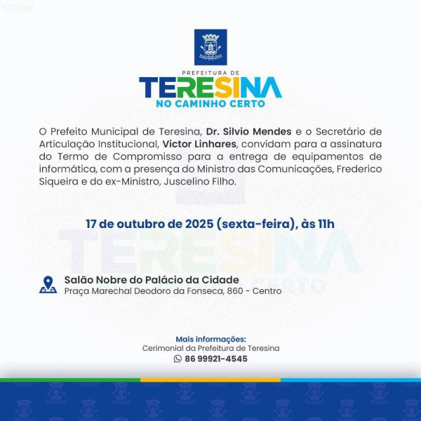 Prefeitura de Teresina realiza cerimônia de assinatura de termo para entrega de equipamentos de informática com presença de autoridades nacionais.(Imagem:Ascom)