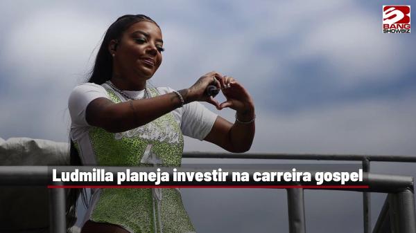 Ludmilla planeja investir na carreira gospel(Imagem:Reprodução)