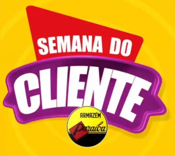 Semana do Cliente no Armazém Paraíba de Floriano traz ofertas imperdíveis.(Imagem:Divulgação)