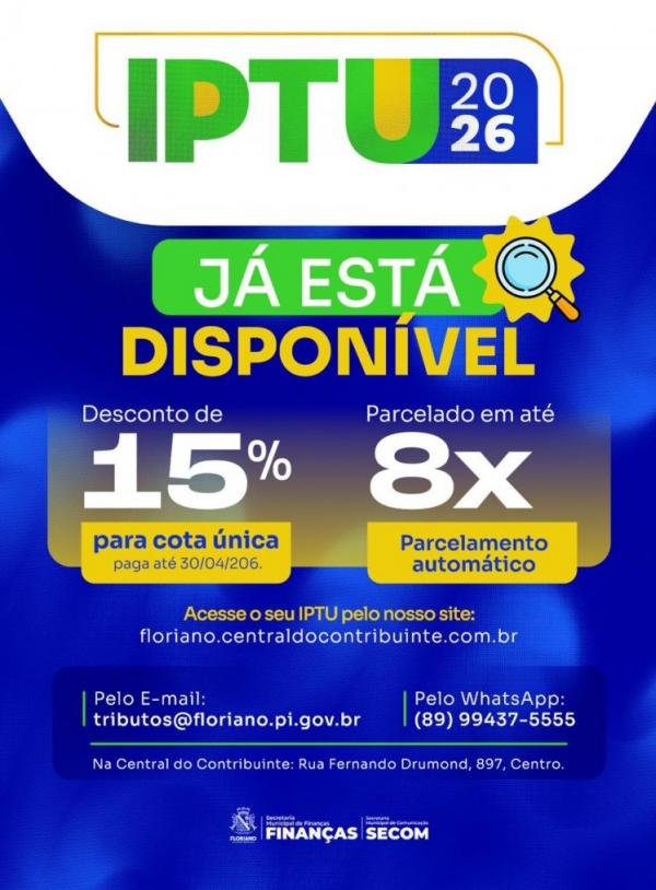 IPTU 2026: Finan&ccedil;as de Floriano altera forma de emiss&atilde;o do imposto para pagamento.(Imagem:Secom)