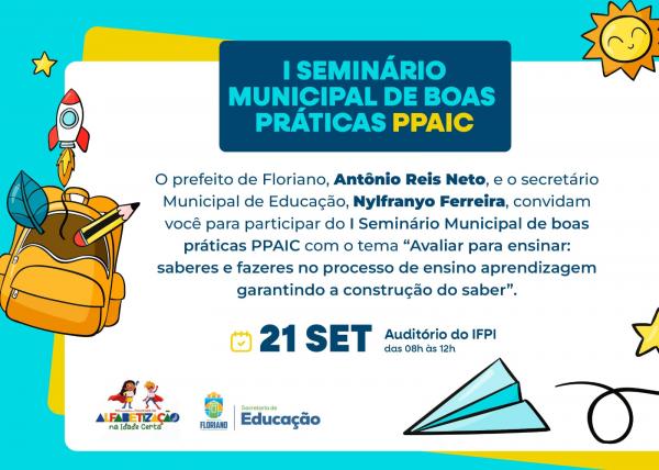 Floriano promove I Seminário Municipal de Boas Práticas PPAIC.(Imagem:Divulgação)