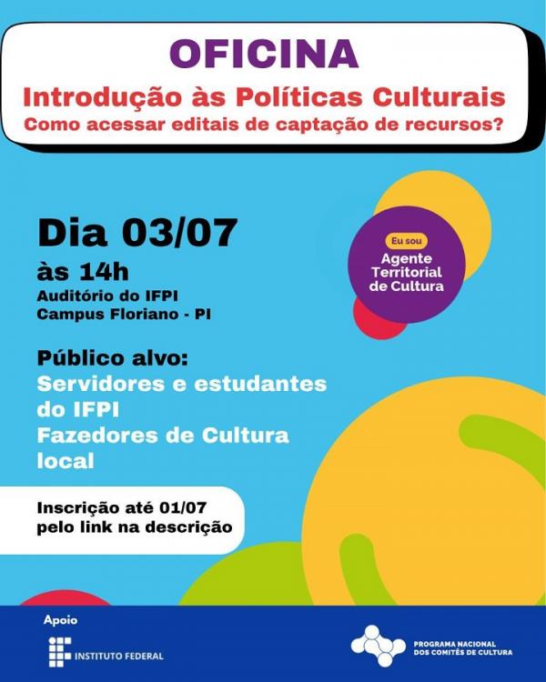 Oficina gratuita sobre Políticas Culturais será realizada em Floriano no dia 3 de julhoOficina gratuita sobre Políticas Culturais será realizada em Floriano no dia 3 de julho.(Imagem:Divulgação)