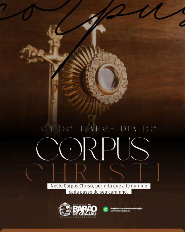 Prefeitura de Bar&atilde;o de Graja&uacute; destaca mensagem de f&eacute; e esperan&ccedil;a na celebra&ccedil;&atilde;o de Corpus Christi(Imagem:Divulga&ccedil;&atilde;o)