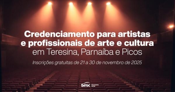 Sesc abre credenciamento para profissionais de cultura em Teresina, Parnaíba e Picos.(Imagem:Divulgação)