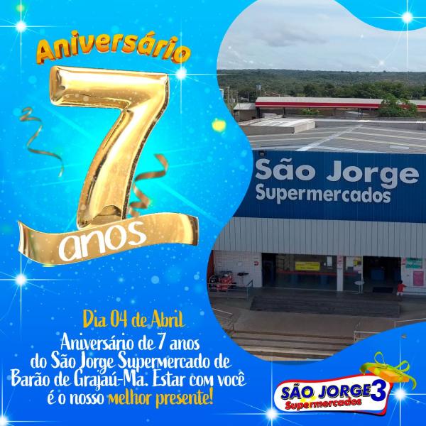 São Jorge Supermercado de Barão de Grajaú comemora 7 anos com uma super programação(Imagem:Divulgação)