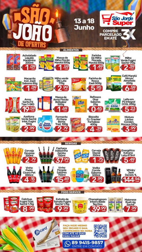 Veja o São João de Ofertas de 13 a 18 de junho no São Jorge Super.(Imagem:Divulgação)