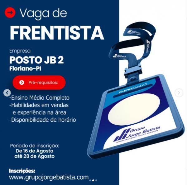 2. Vaga de Frentista - Empresa: Posto JB 2 Floriano(Imagem:Reprodução/Instagram)