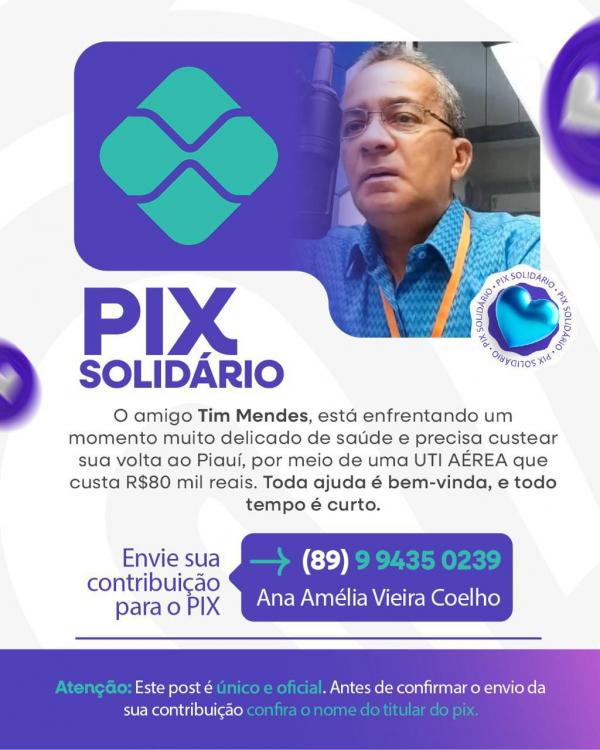 Campanha PIX Solidário: Ajude Tim Mendes a Voltar para o Piauí(Imagem:Divulgação/Redes sociais)