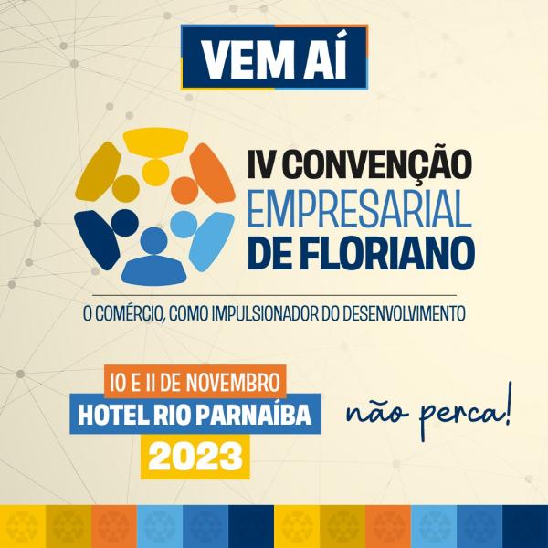 IV Convenção Empresarial de Floriano(Imagem:Divulgação)