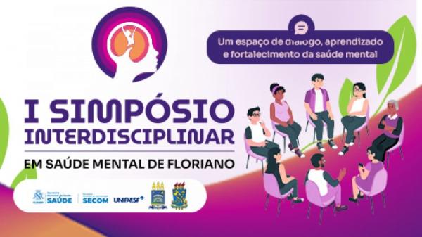 Prefeitura de Floriano realizar&aacute; I Simp&oacute;sio Interdisciplinar em Sa&uacute;de Mental nos dias 7 e 8 de maio.(Imagem:Secom)