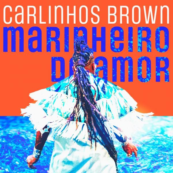 Carlinhos Brown saúda Yemanjá com 