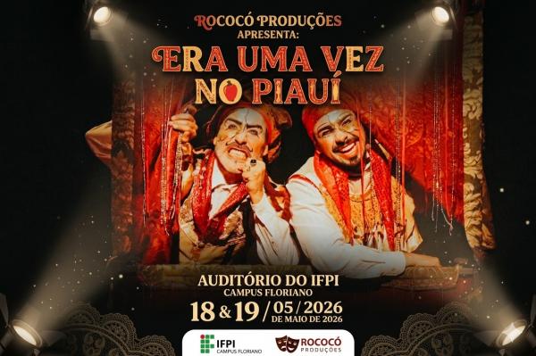 IFPI Campus Floriano recebe espet&aacute;culo cultural 