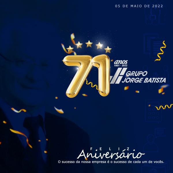 Aniversário de 71 anos do Grupo Jorge Batista.(Imagem:Divulgação)