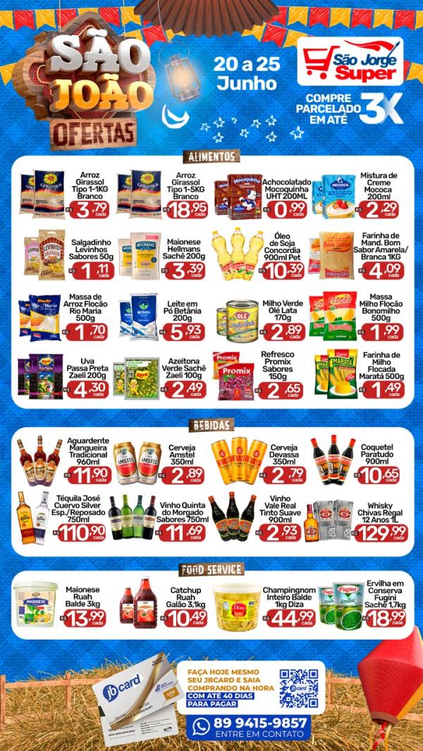  Aproveite o S&atilde;o Jo&atilde;o de ofertas no arrai&aacute; do S&atilde;o Jorge Super.(Imagem:Divulga&ccedil;&atilde;o)