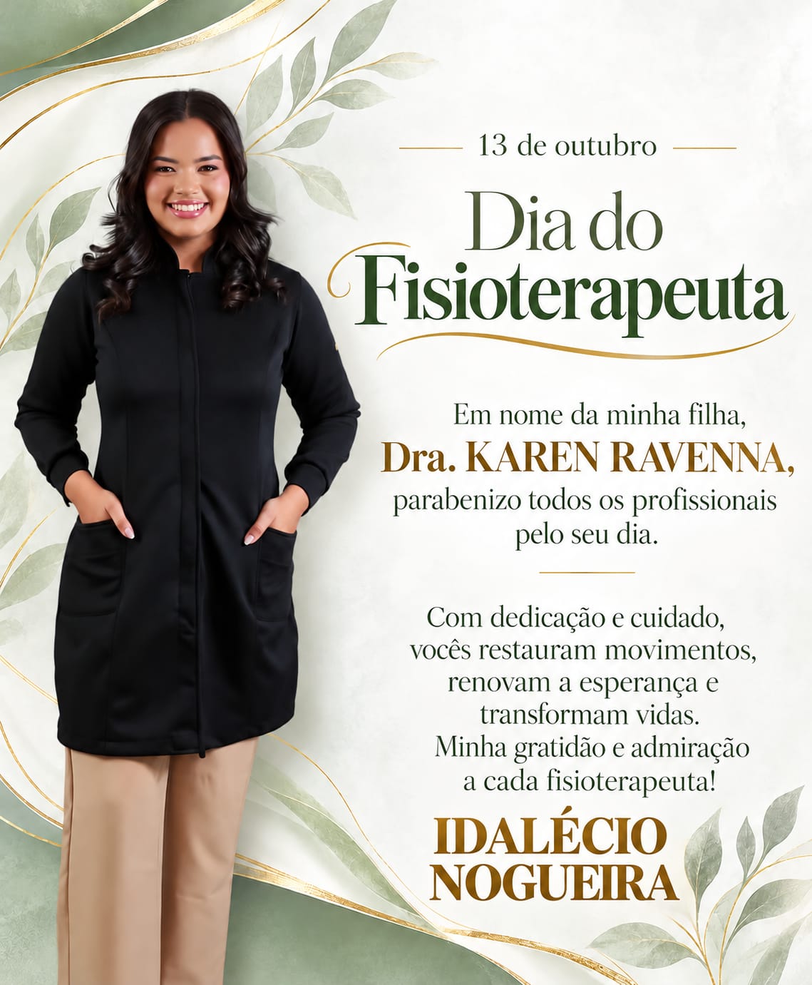 Idalécio Nogueira homenageia fisioterapeutas pelo seu dia em nome da filha Karen Ravenna